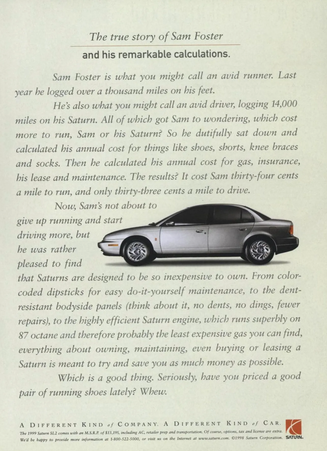 Italic storytelling copy wraps around a silver Saturn sedan, comparing Sam Foster’s running expenses with the cost of driving his car.
